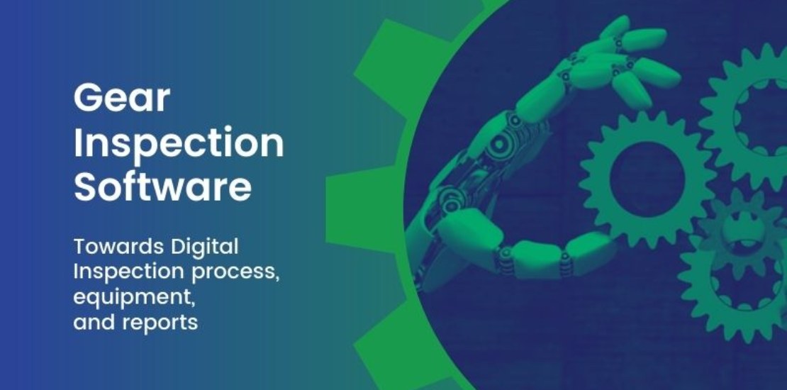 Gear-Inspection-Software – Towards-Digital-Inspection-process-equipment-and-reports