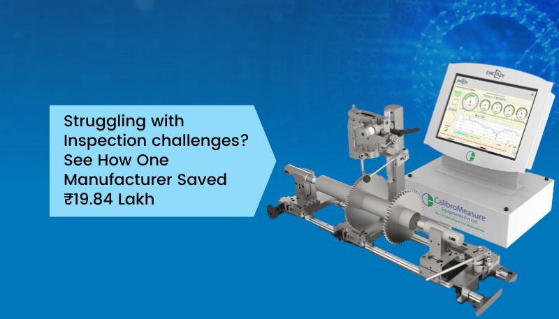 CalibroMeasure Helped a Manufacturer Save ₹19.84 Lakh