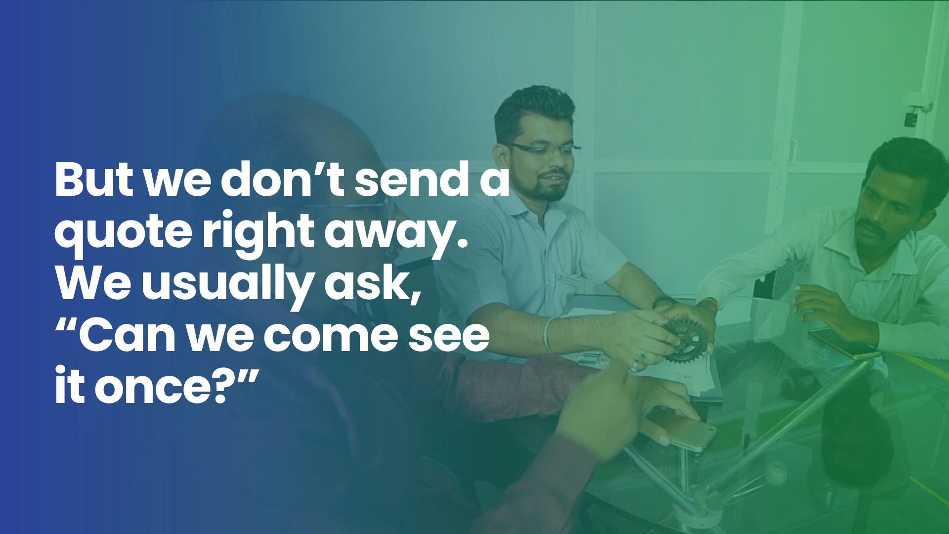 Shop-floor Visit First, Quote Later – CalibroMeasure Story